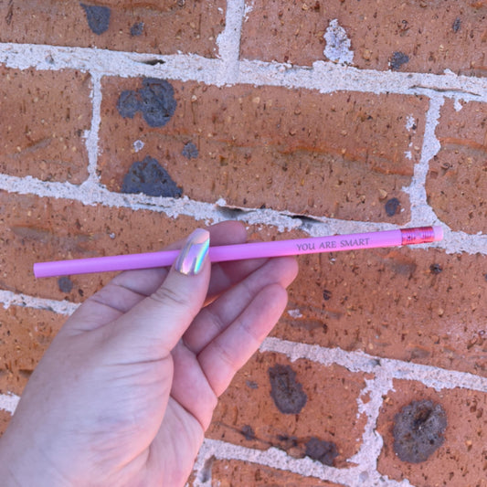 Pink "You Are Smart" Pencil