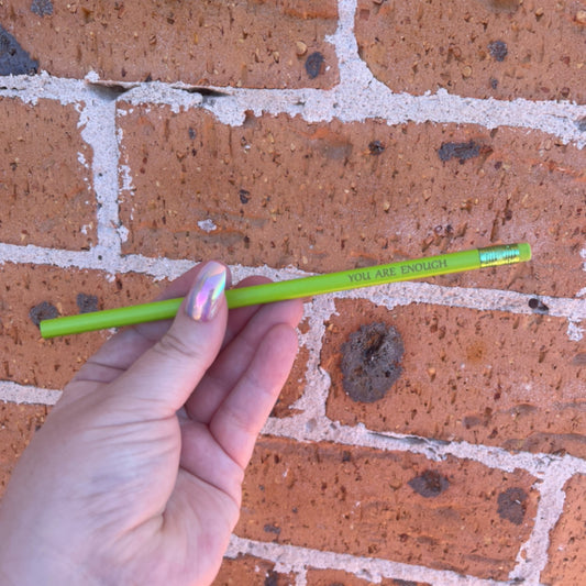 Green "You Are Enough" Pencil